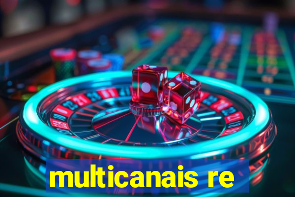 multicanais re